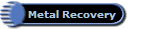 Metal Recovery  